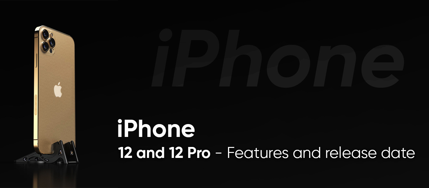 iPhone 12 and 12 Pro - Features and release date