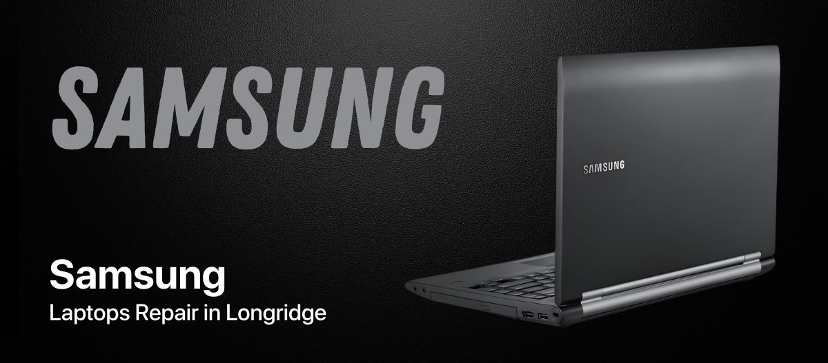 Samsung Laptops Repair in Longridge